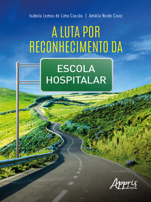 cover image of A Luta por Reconhecimento da Escola Hospitalar